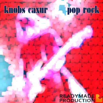 Knobs Caxur-Pop Rock album cover Knobs Caxur-Pop Rock album cover